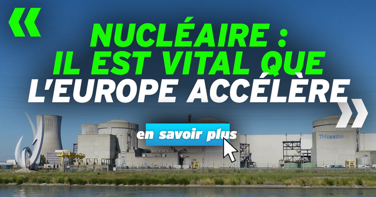 Nucléaire : il est vital que l’Europe accélère