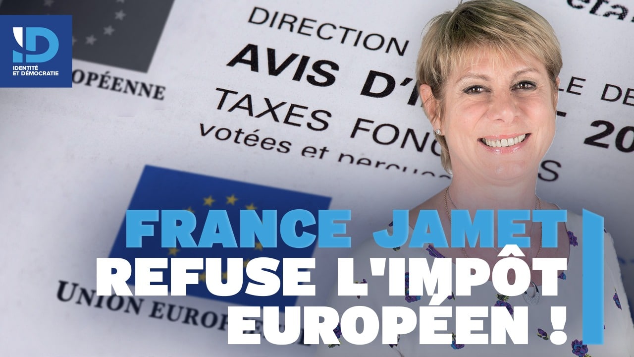 France Jamet refuse l'impot EU