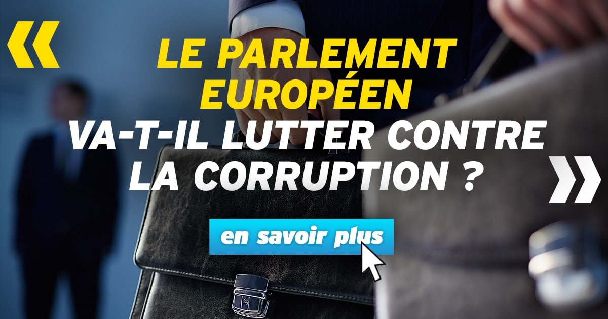 Le parlement européen va t'il lutter contre la corruption