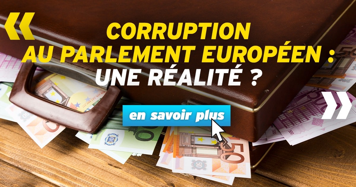 corruption au parlement européen une réalité ? 