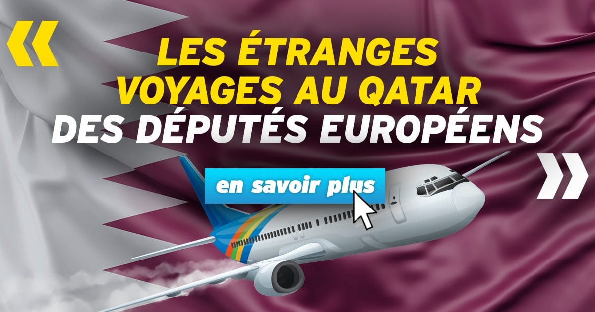 “Les étranges voyages au Qatar des députés européens”
